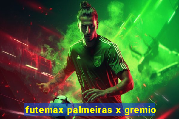 futemax palmeiras x gremio